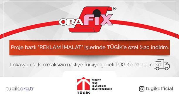 Orafix Reklam İmalatı işlerinde TÜGİK Üyelerine Özel &#37;20 indirim