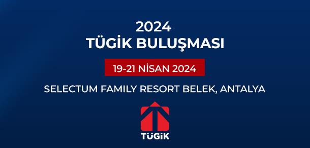 2024 TÜGİK Buluşması.