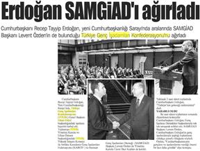 Erdoğan SAMGİAD'ı ağırladı.