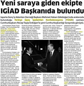 Yeni saraya giden ekipte IGİAD Başkanıda bulundu.