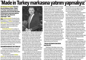 Made in Turkey'markasına yatırım yapmalıyız.
